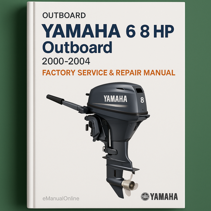 Yamaha 6 8 HP Outboard 2000-2004 Factory Service Repair Manual