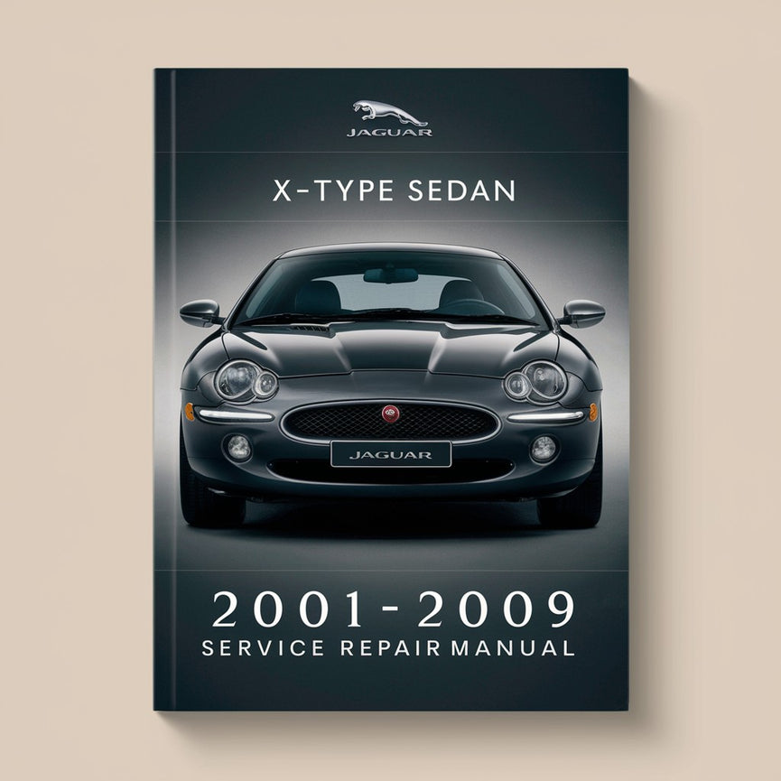 Jaguar X-Type Sedan 2001-2009 Service Repair Manual