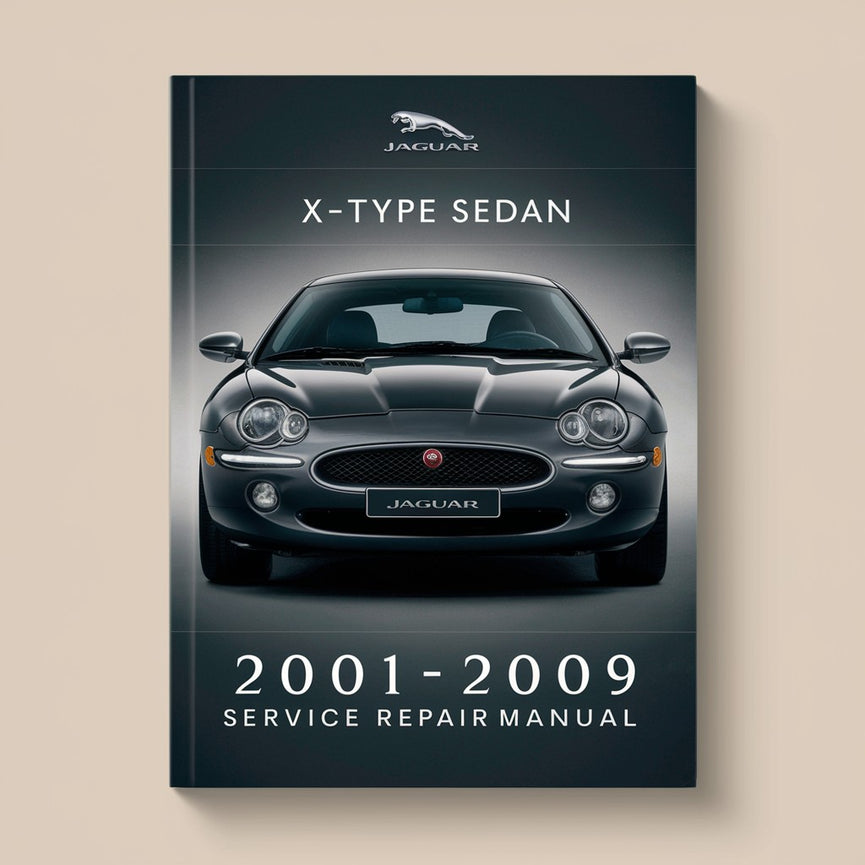Jaguar X-Type Sedan 2001-2009 Service Repair Manual PDF Download