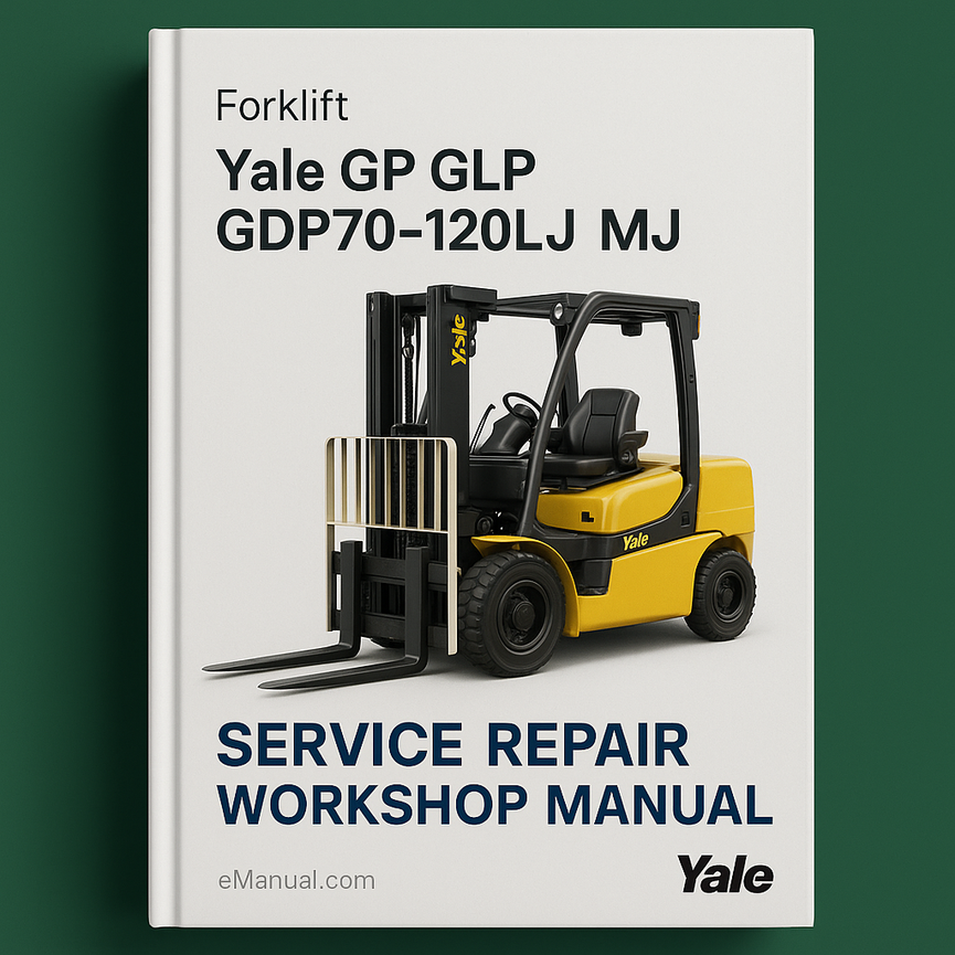 Yale GP GLP GDP70-120LJ MJ Forklift Industrial Service Repair Workshop Manual
