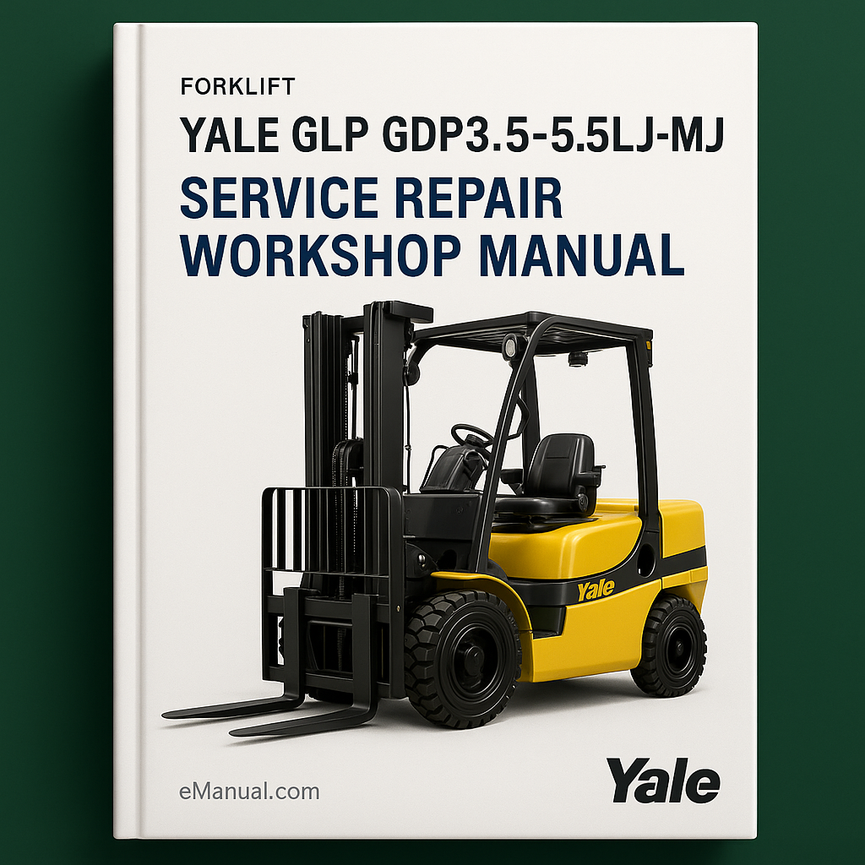 Yale GLP GDP3.5-5.5LJ-MJ Forklift Industrial Service Repair Workshop Manual