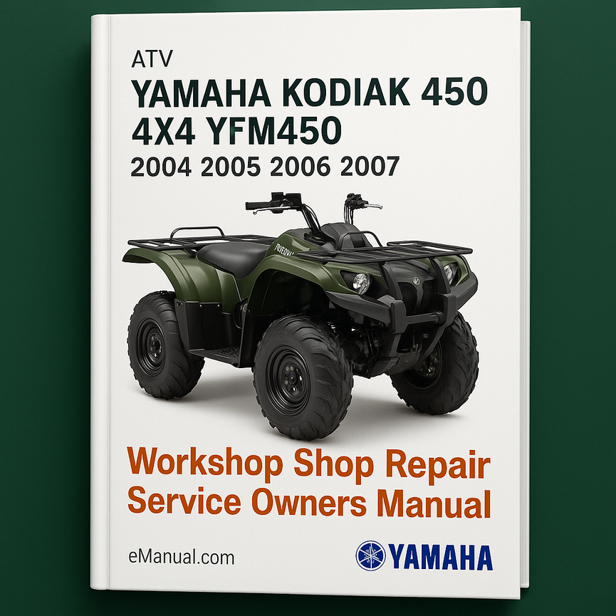 Yamaha KODIAK 450 4X4 YFM450 ATV 2004 2005 2006 2007 Workshop Shop Repair Service Owners Manual