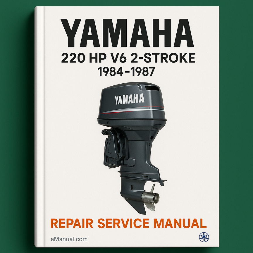Yamaha 220 HP V6 2 stroke 1984-1987 Repair Service Manual