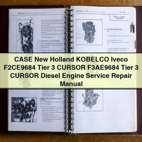 CASE New Holland KOBELCO Iveco F2CE9684 Tier 3 CURSOR F3AE9684 Tier 3 CURSOR Diesel Engine Service Repair Manual PDF Download