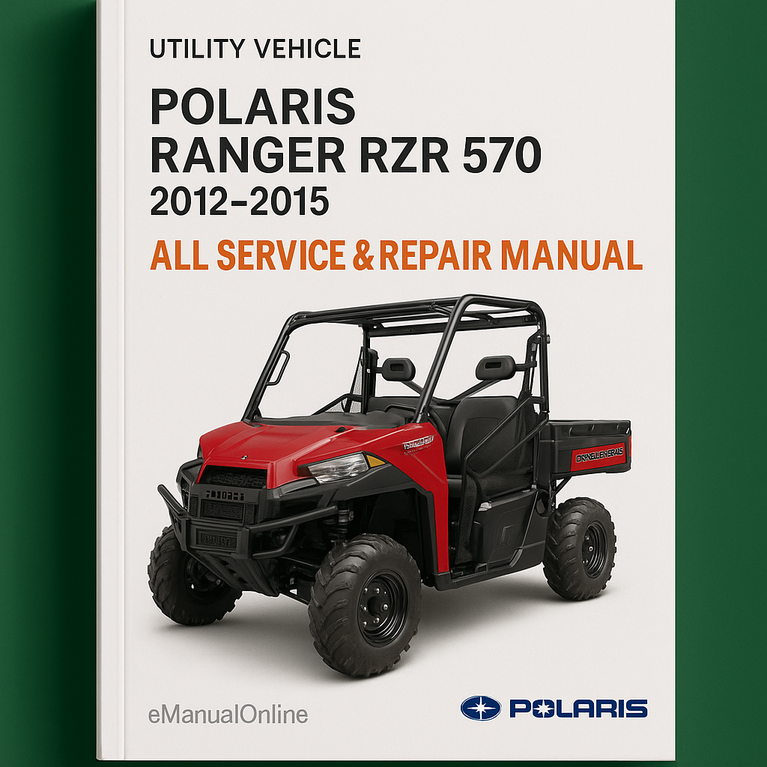 Polaris Ranger RZ 570 2012-2015 All Service Repair Manual