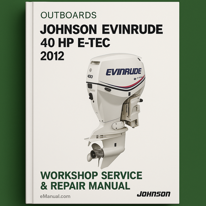 Johnson Evinrude 40 HP E-TEC Outboards 2012 Workshop Service Repair Manual