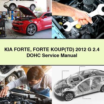 KIA FORTE FORTE KOUP(TD) 2012 G 2.4 DOHC Service Repair Manual PDF Download