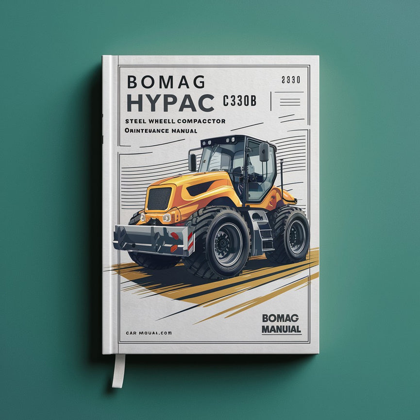 Bomag Hypac C330B Steel Wheel Compactor Operating & Maintenance Manual Download PDF