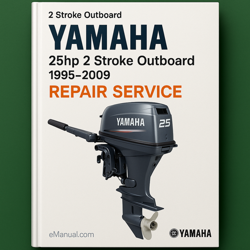 Yamaha 25hp 2 Stroke Outboard 1995-2009 Repair Service