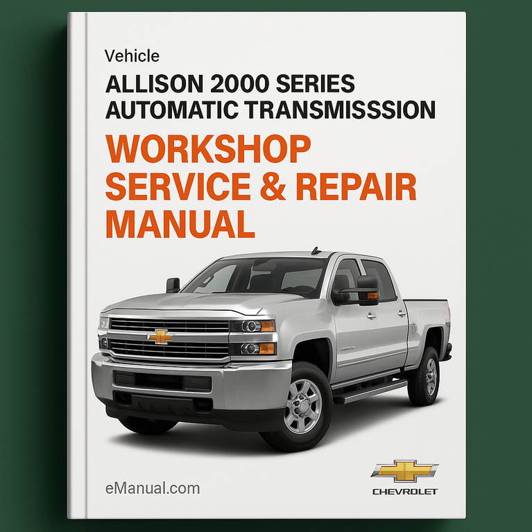 Allison 2000 Series Automatic Transmission Workshop Service Repair Manual