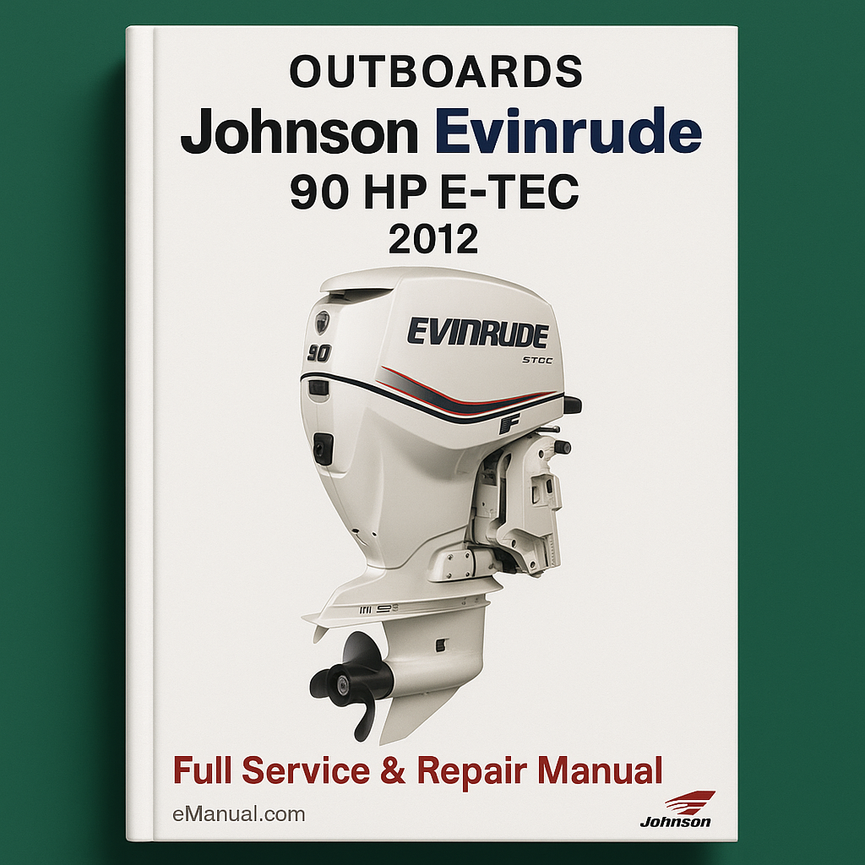 Johnson Evinrude 90 HP E-TEC Outboards 2012 Full Service Repair Manual