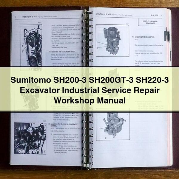 Sumitomo SH200-3 SH200GT-3 SH220-3 Excavator Industrial Service Repair Workshop Manual