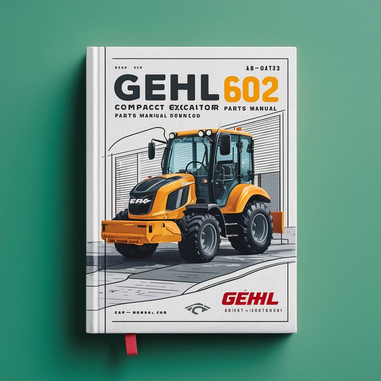 Descarga del manual de piezas de la excavadora compacta Gehl 602 (número de serie inicial: AB00473) PDF