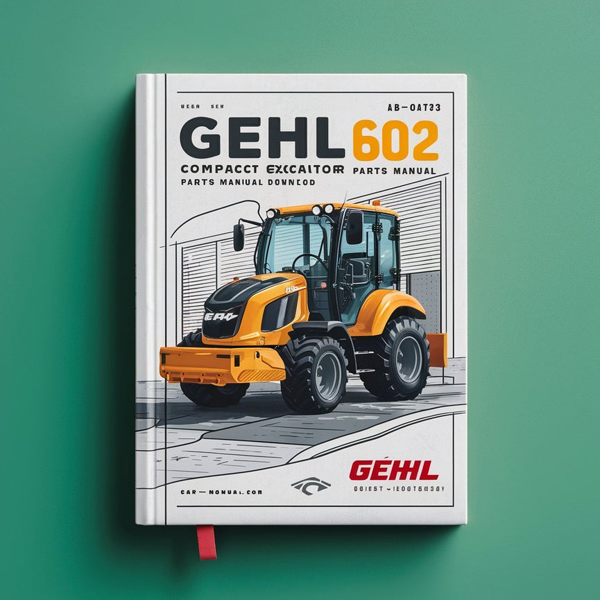 Descarga del manual de piezas de la excavadora compacta Gehl 602 (número de serie inicial: AB00473) PDF