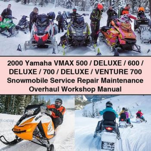 2000 Yamaha VMAX 500 / DELUXE / 600 / DELUXE / 700 / DELUXE / Venture 700 Snowmobile Service Repair Maintenance Overhaul Workshop Manual