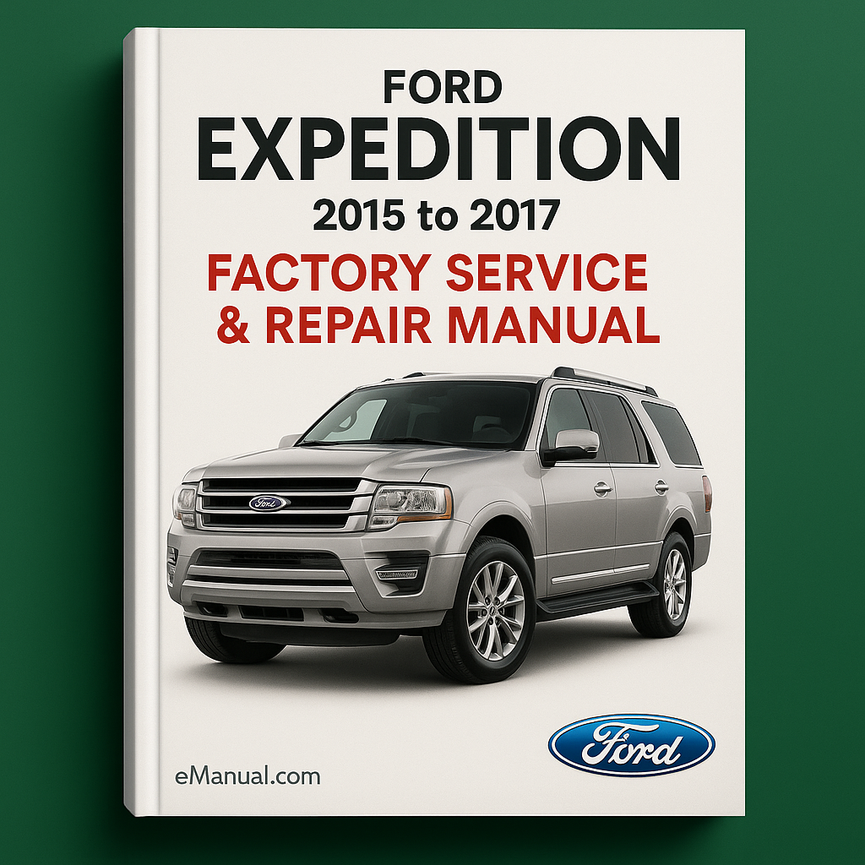 Ford Expedition 2015 a 2017 Manual de reparación de servicio de fábrica