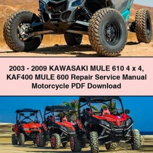 2003 - 2009 KAWASAKI MULE 610 4 x 4 KAF400 MULE 600 Repair Service Manual Motorcycle