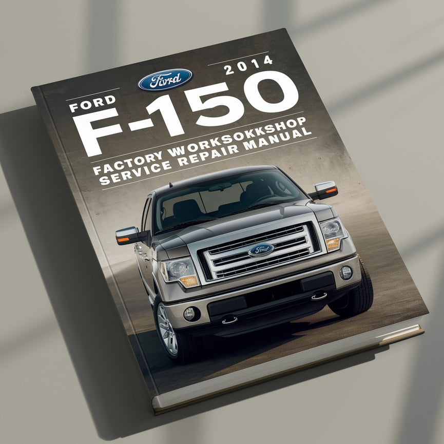 Ford F150 2013 2014 Factory Workshop Service Repair Manual