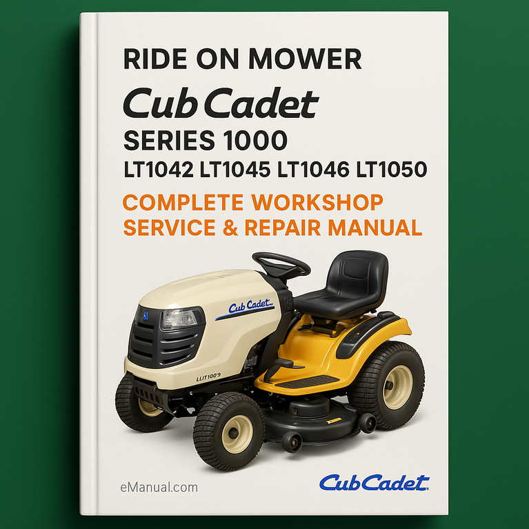 Cub Cadet Series 1000 LT1042 LT1045 LT1046 LT1050 Ride On Mower Complete Workshop Service Repair Manual