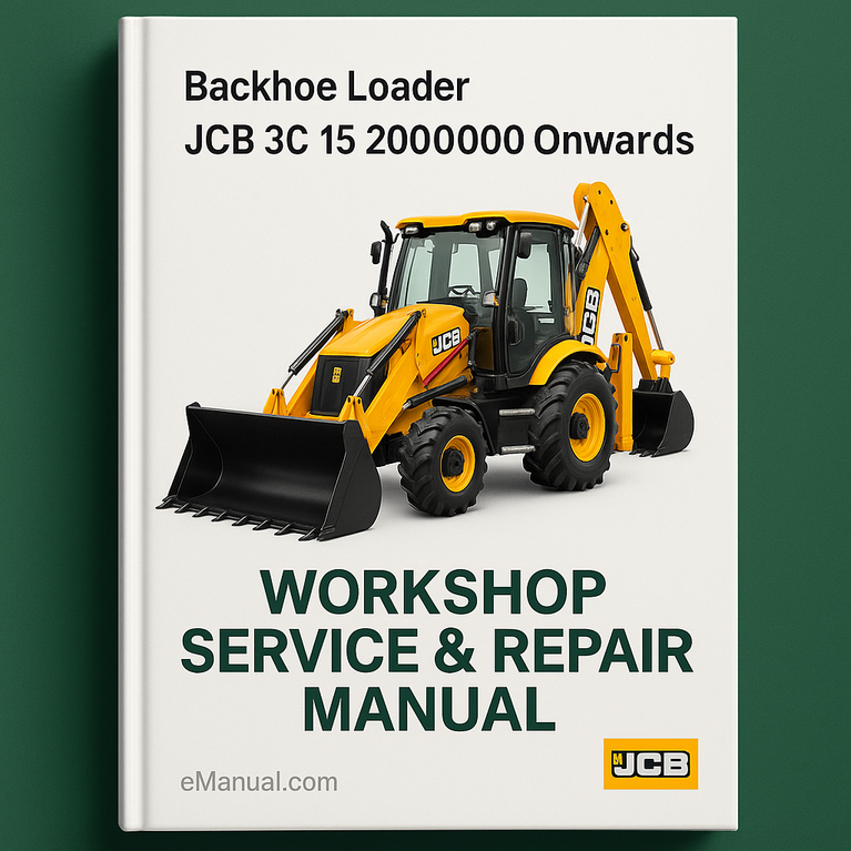 JCB 3 C 15 2000000 Onwards Workshop Service Repair Manual