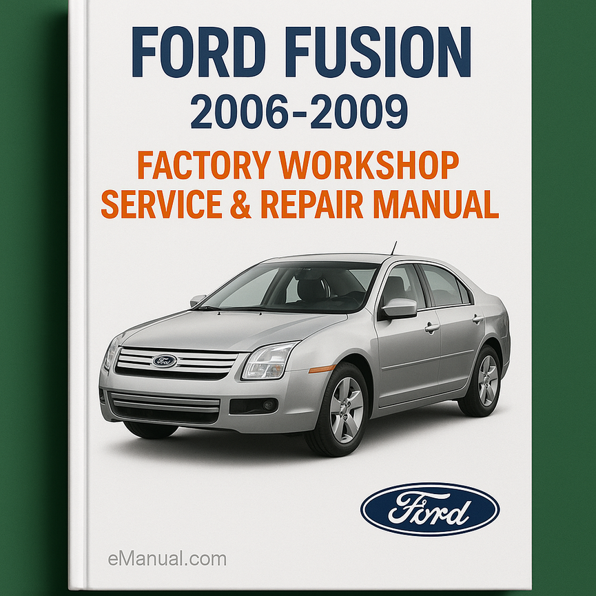 Ford Fusion 2006-2009 Factory Workshop Service Repair Manual