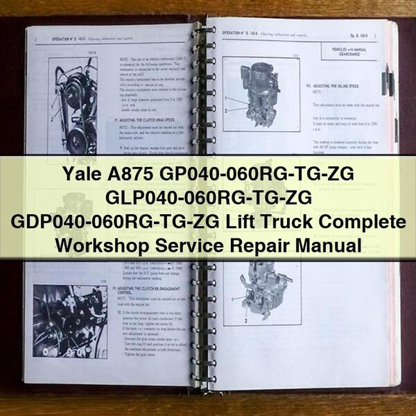 Yale A875 GP040-060RG-TG-ZG GLP040-060RG-TG-ZG GDP040-060RG-TG-ZG Lift Truck Complete Workshop Service Repair Manual