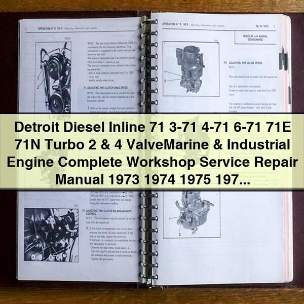 Detroit Diesel Inline 71 3-71 4-71 6-71 71E 71N Turbo 2 & 4 ValveMarine & Industrial Engine Complete Workshop Service Repair Manual 1973 1974 1975 1976