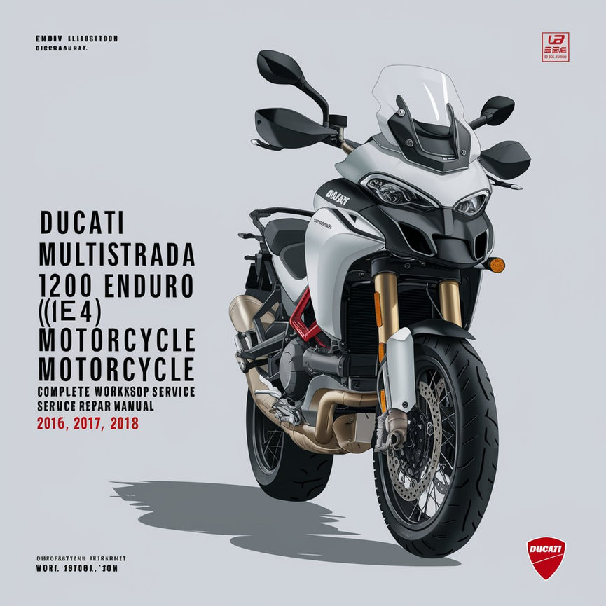 Ducati Multistrada 1200 Enduro (E4) Motorrad Komplettes Werkstatthandbuch, Service- und Reparaturhandbuch 2016 2017 2018 PDF-Download