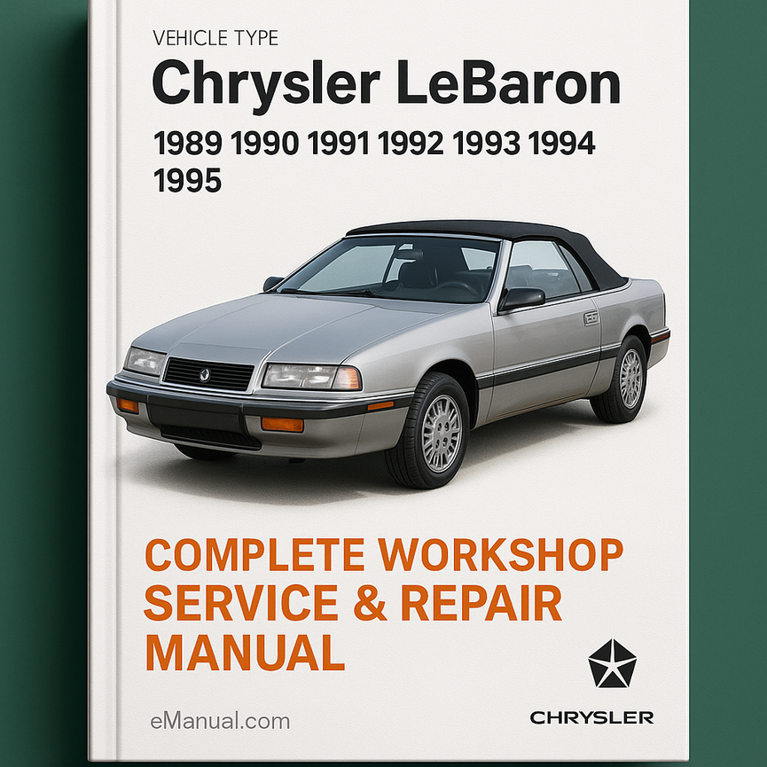 Chrysler Lebaron Complete Workshop Service Repair Manual 1989 1990 1991 1992 1993 1994 1995
