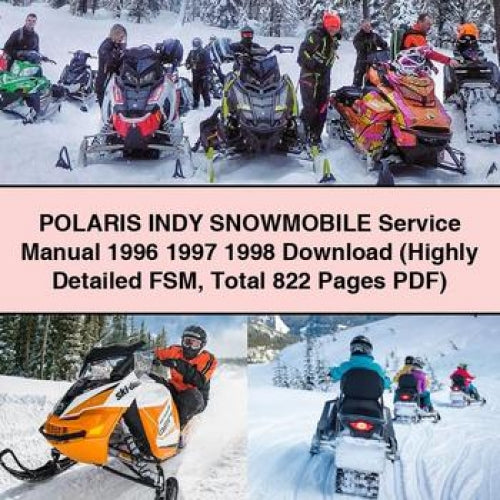 POLARIS INDY Snowmobile Service Manual 1996 1997 1998 Download (Highly Detailed FSM Total 822 Pages PDF)