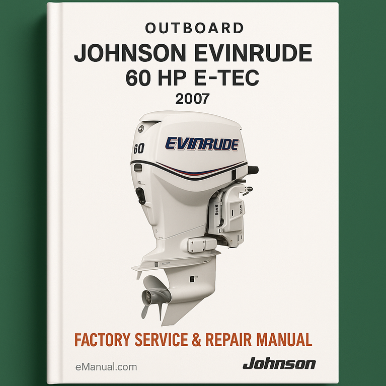 Johnson Evinrude 60 HP E-TEC Outboard 2007 Factory Service Repair Manual