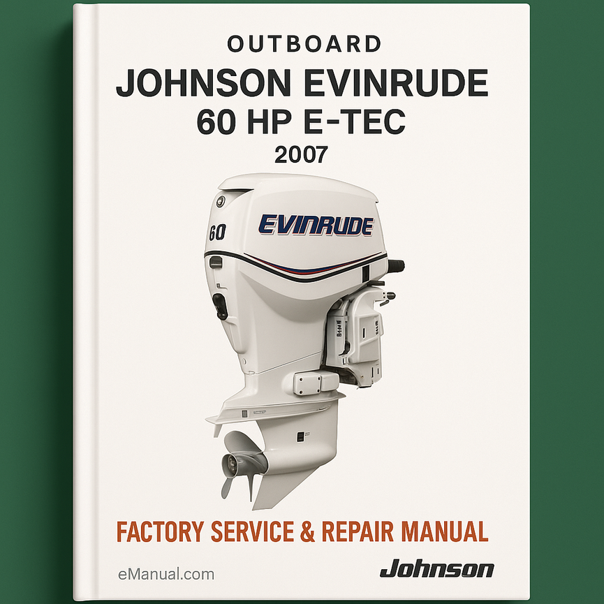 Johnson Evinrude 60 HP E-TEC Outboard 2007 Factory Service Repair Manual