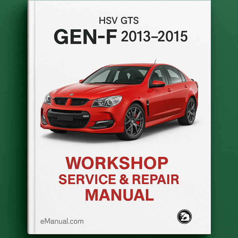 HSV GTS GEN-F 2013-2015 Workshop Service Repair Manual