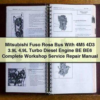 Mitsubishi Fuso Rosa Bus With 4M5 4D3 3.9L 4.9L Turbo Diesel Engine BE BE6 Complete Workshop Service Repair Manual