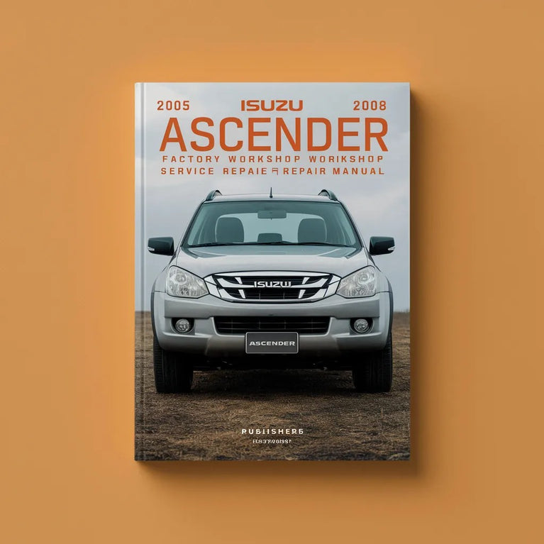 Isuzu Ascender 2005-2008 Factory Workshop Service Repair Manual