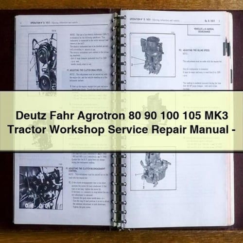 Deutz Fahr Agrotron 80 90 100 105 MK3 Tractor Workshop Service Repair Manual - Download PDF