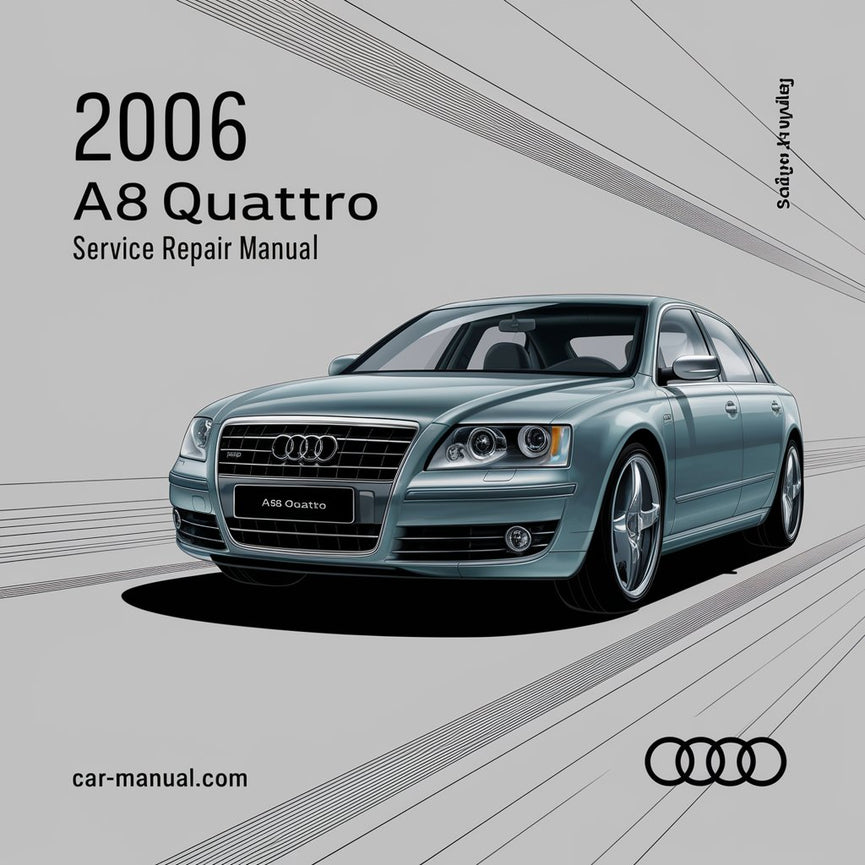 2006 AUDI A8 QUATTRO Service Repair Manual