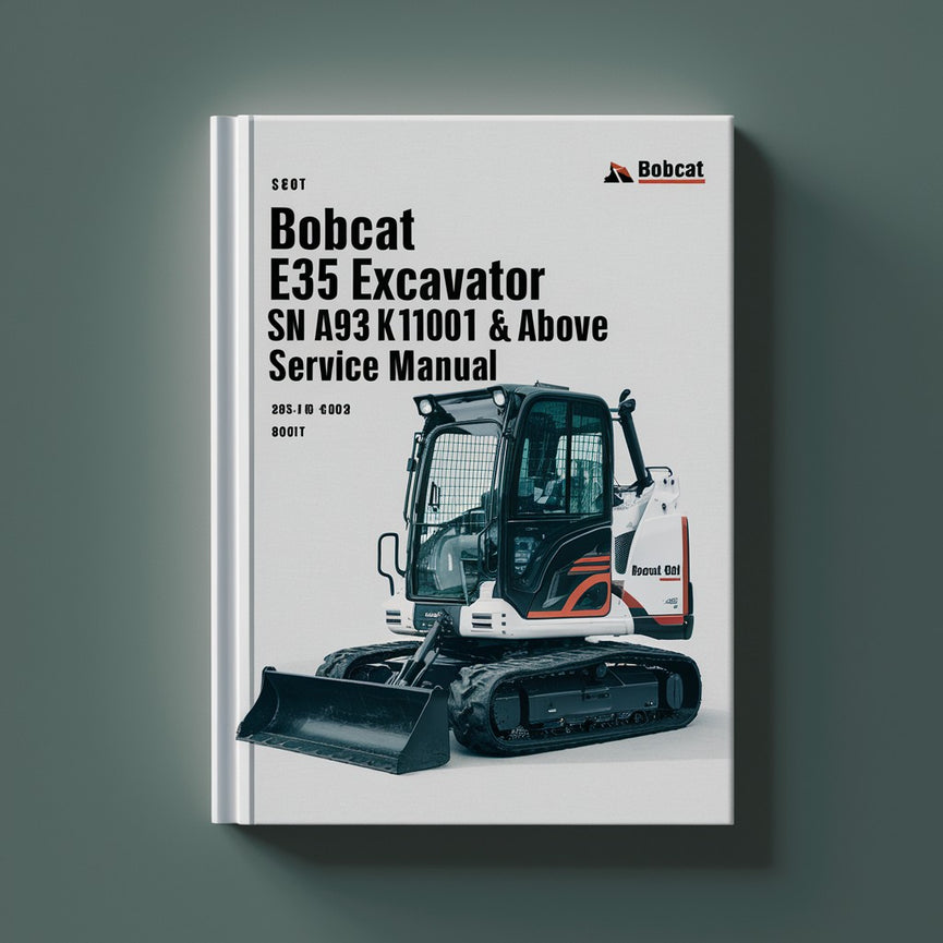 BOBCAT E35 Excavator SN A93K11001 & Above Service Repair Manual