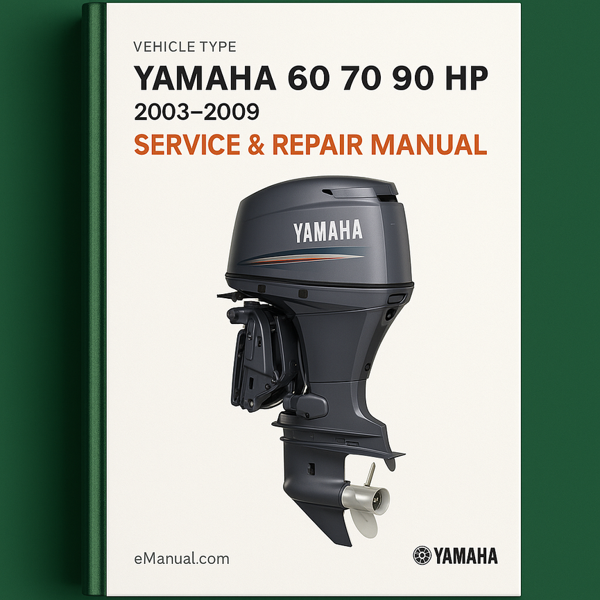 Yamaha 60 70 90 HP 2003-2009 Service Repair Manual