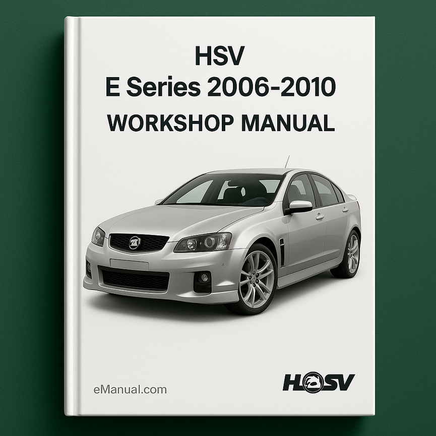 HSV E Series 2006-2010 Workshop Manual