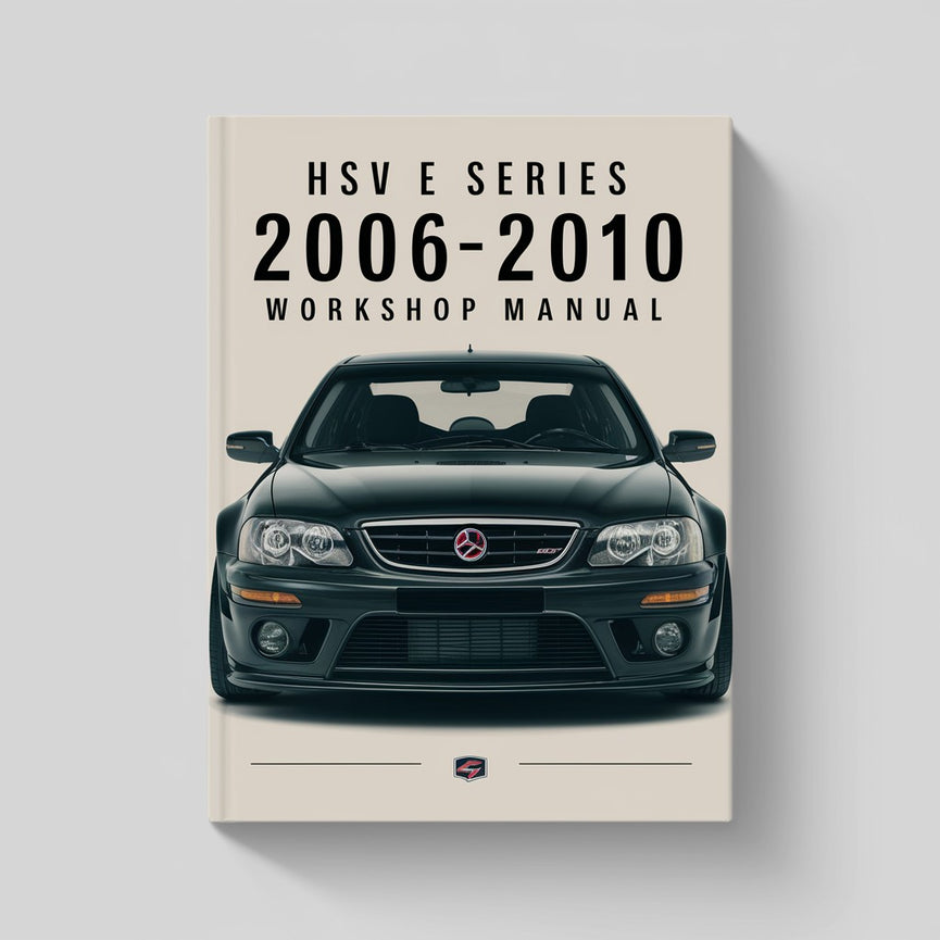 HSV E Series 2006-2010 Workshop Manual