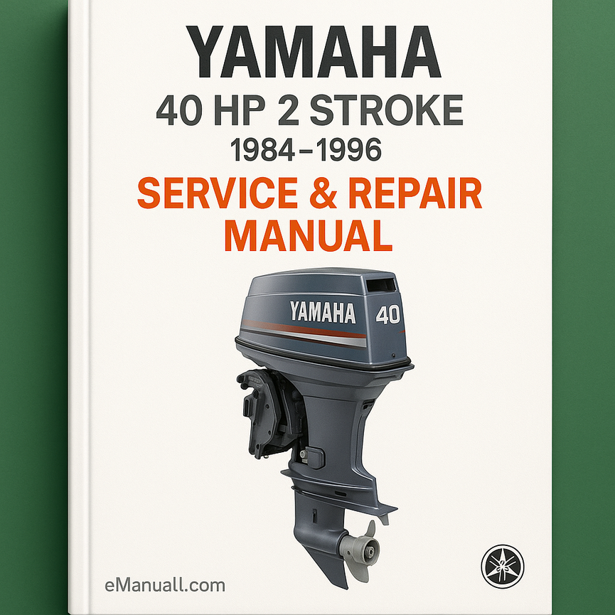 Yamaha 40 HP 2 stroke 1984-1996 Service Repair Manual