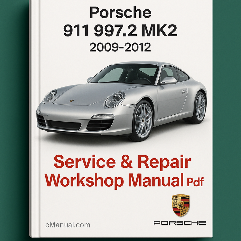 Porsche 911 997.2 MK2 2009-2012 Service Repair Workshop Manual Pdf