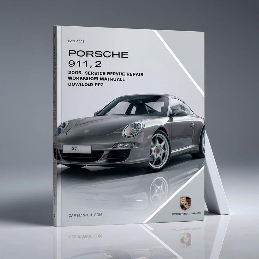 Porsche 911 997.2 Gen 2 2009-2013 Service Repair Workshop Manual