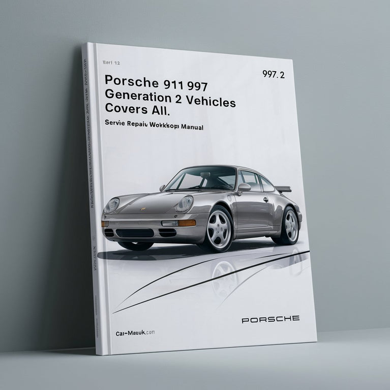 Porsche 911 997 Generation 2 Covers all 997.2 Vehicles Carrera 2 Carrera 4 S Cabrio GT3 & Turbo Models 2009-2012 Service Repair Workshop Manual  Pdf