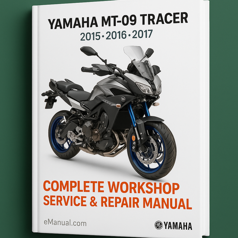 Yamaha MT-09 Tracer Complete Workshop Service Repair Manual 2015 2016 2017