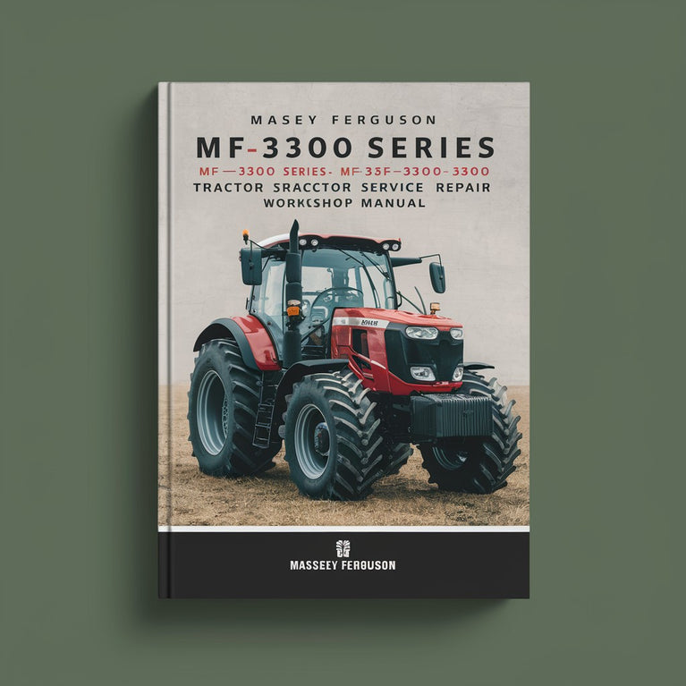 Massey Ferguson MF 3300 Series MF-3315 MF-3325 MF-3330 MF-3340 MF-3350 MF-3355 Tractor Service Repair Workshop Manual  Pdf