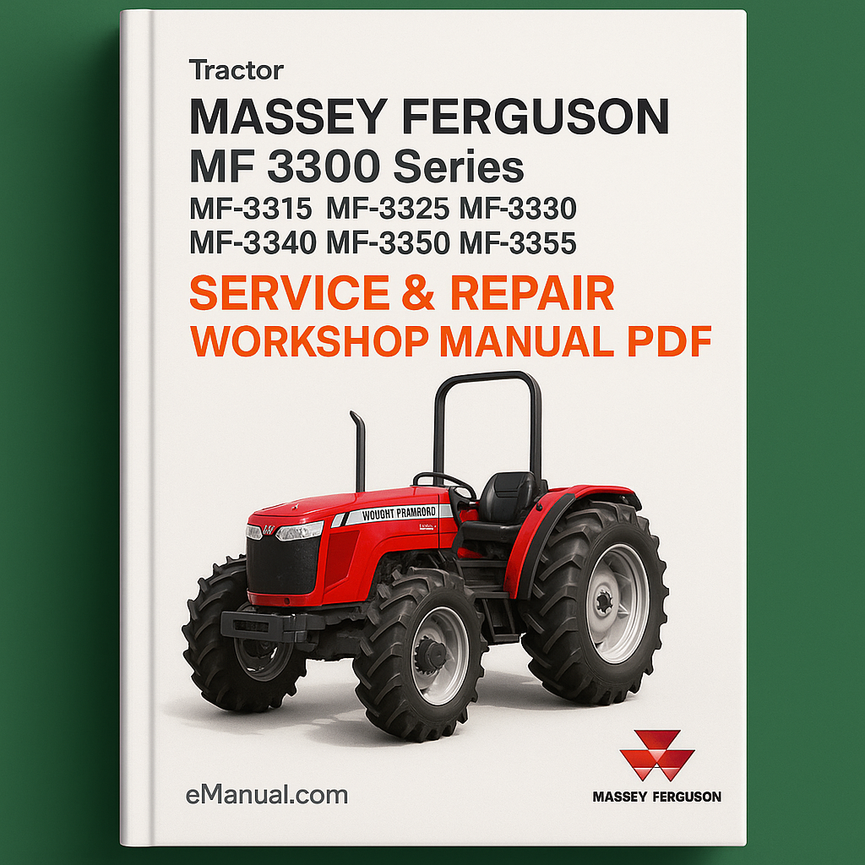 Massey Ferguson MF 3300 Series MF-3315 MF-3325 MF-3330 MF-3340 MF-3350 MF-3355 Tractor Service Repair Workshop Manual Pdf