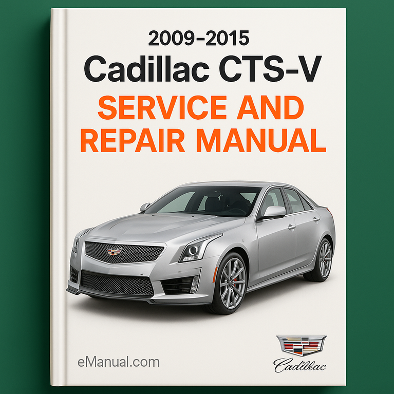 2009-2015 Cadillac CTS-V Service and Repair Manual