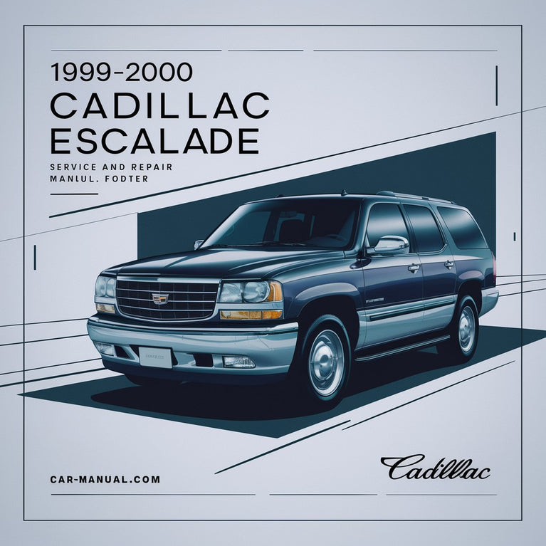 1999-2000 Cadillac Escalade Service and Repair Manual